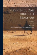 Mavhib-i il dar trkh-i l-i Muaffar; Volume 1