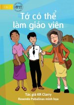 I Can Be A Teacher - T? có th? l?m giáo vi?n