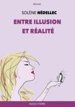 ENTRE ILLUSION ET RÉALITÉ