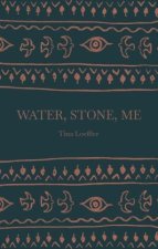 Water, Stone, Me