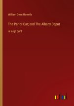 The Parlor Car; and The Albany Depot