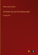 The Parlor Car; and The Albany Depot
