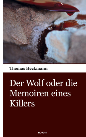 Der Wolf oder die Memoiren eines Killers