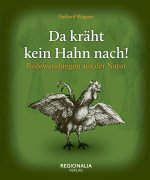 Da kräht kein Hahn nach!