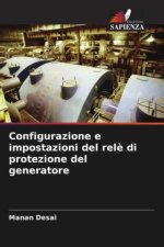 Configurazione e impostazioni del rel? di protezione del generatore