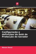 Configuraç?o e definiç?es do Relé de Protecç?o do Gerador