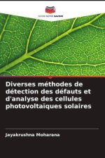 Diverses méthodes de détection des défauts et d'analyse des cellules photovolta?ques solaires