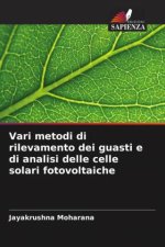Vari metodi di rilevamento dei guasti e di analisi delle celle solari fotovoltaiche