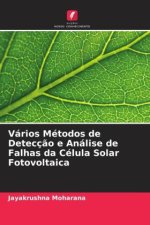 Vários Métodos de Detecç?o e Análise de Falhas da Célula Solar Fotovoltaica