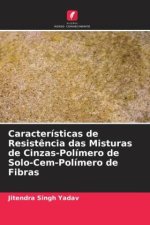 Características de Resist?ncia das Misturas de Cinzas-Polímero de Solo-Cem-Polímero de Fibras