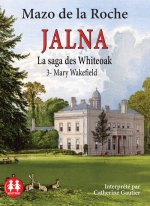 Mary Wakefield - La Saga des Whiteoak - Tome 3