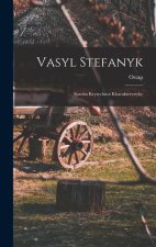 Vasyl Stefanyk: Sproba krytychno? kharakterystyky