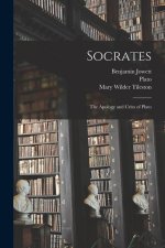 Socrates: The Apology and Crito of Plato