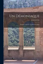 Un Démoniaque; Espagnes; Histoires du Bord de l'Eau