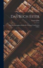 Das Buch Ester: Nach der Septuaginta Hergestellt, Übersetzt und Kritisch Erklart