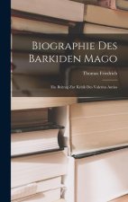 Biographie des Barkiden Mago: Ein Beitrag zur Kritik des Valerius Antias