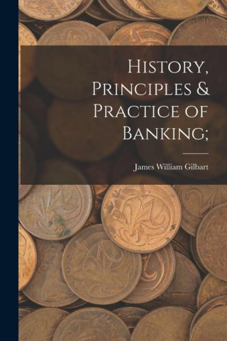 History, Principles & Practice of Banking;