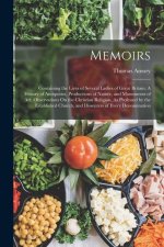 Memoirs: Containing the Lives of Several Ladies of Great Britain: A History of Antiquities, Productions of Nature, and Monument