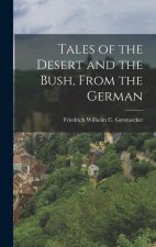 Tales of the Desert and the Bush, From the German