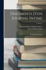 Fragments D'un Journal Intime: Précédés D'une Étude; Volume 2