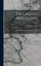 The Crayon Miscellany: Containing Abbotsford And Newstead Abbey; Volume 3