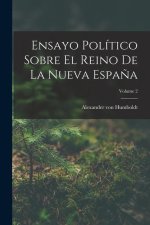 Ensayo Político Sobre El Reino De La Nueva Espa?a; Volume 2
