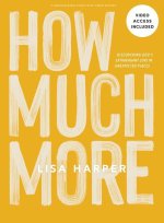How Much More - Bible Study Book with Video Access