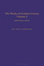 The Works of Graham Greene, Volume 3: Additions & Essays