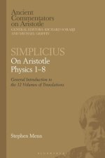 Simplicius: On Aristotle Physics 1-8: General Introduction to the 12 Volumes of Translations