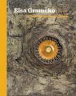Elsa Gramcko: The Invisible Plot of Things