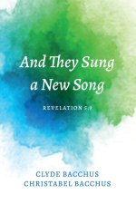 And They Sung a New Song