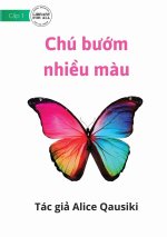 A Colourful Butterfly - Chú b??m nhi?u m?u