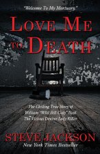 LOVE ME TO DEATH