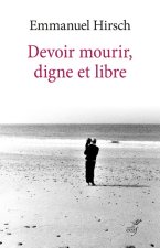 Devoir mourir, digne et libre
