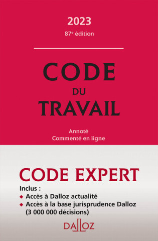 Code Dalloz expert travail 2023. 87e éd.