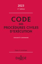 Code des procédures civiles d'exécution 2023, annoté et commenté. 11e éd.