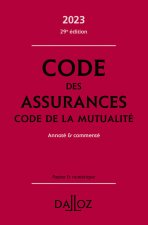 Code des assurances, code de la mutualité 2023, annoté et commenté. 29e éd.