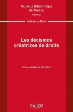 Les décisions créatrices de droits. Volume 223