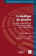 La République des Girondins. La pensée constitutionnelle d'une mo...