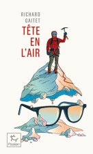Tête en l'air - Un blanc-bec au mont Blanc