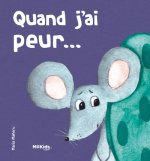 Quand j'ai peur ... - MES PREMIERES EMOTIONS