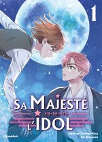 SA MAJESTÉ L'IDOL - Tome 1
