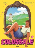 Colossale - Tome 2