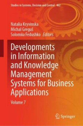 Developments in Information and Knowledge Management Systems for Business Applications