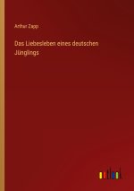 Das Liebesleben eines deutschen Jünglings