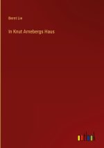 In Knut Arnebergs Haus