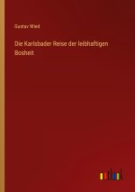 Die Karlsbader Reise der leibhaftigen Bosheit