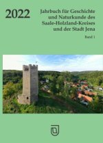 Jahrbuch für Geschichte und Naturkunde des Saale-Holzland-Kreises und der Stadt Jena