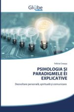 PSIHOLOGIA ?I PARADIGMELE EI EXPLICATIVE