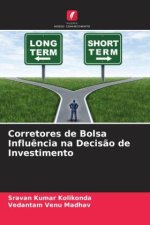 Corretores de Bolsa Influ?ncia na Decis?o de Investimento